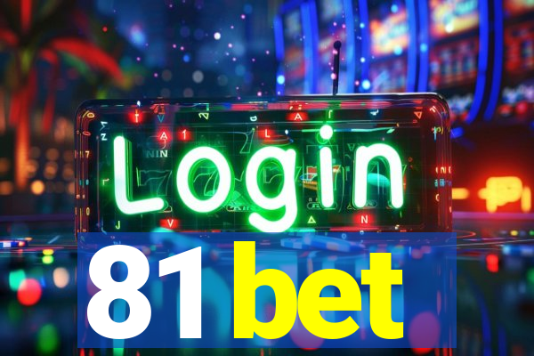 81 bet